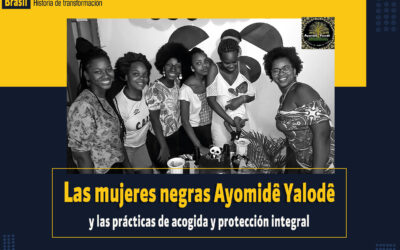 Brasil – Las mujeres negras Ayomidê Yalodê y las prácticas de acogida y protección integral