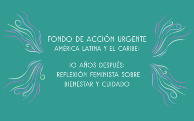 10 años después: reflexión feminista sobre bienestar y cuidado