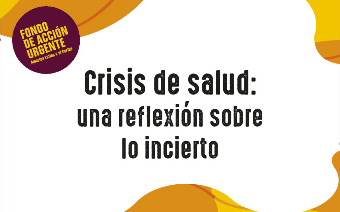 Crisis de salud: una reflexión sobre lo incierto