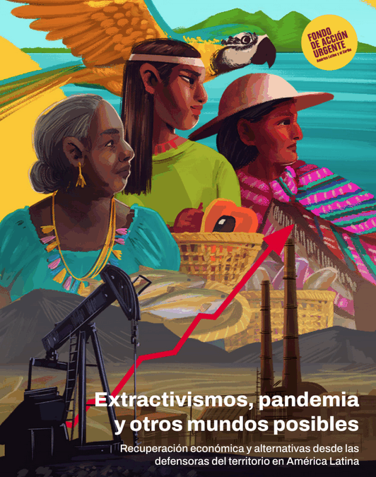 Extractivismos, pandemia y otros mundos posibles.