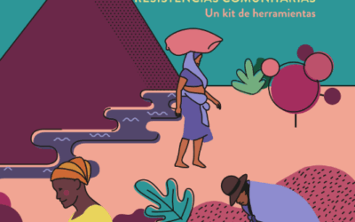 Detrás del extractivismo: dinero, poder y resistencias comunitarias