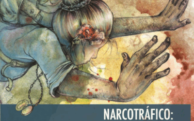 Narcotráfico: Poderes en la sombra y su impacto oculto en la vida de las mujeres en América Latina.