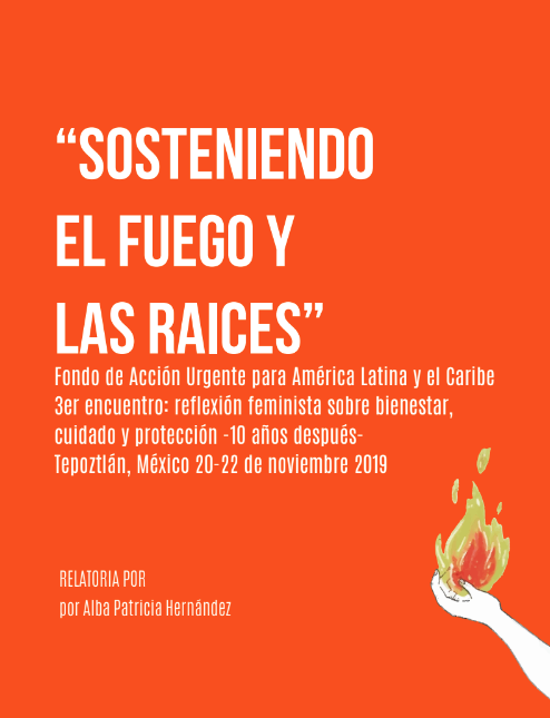 “Sosteniendo el fuego y las raíces”